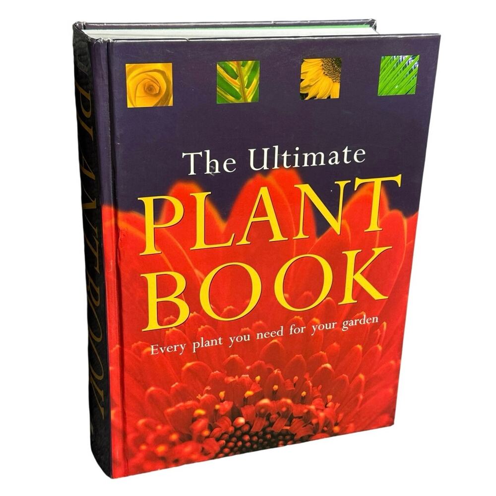 The Ultimate Plant Book: Every Plant You Need Bryant Rodd garden reference thick